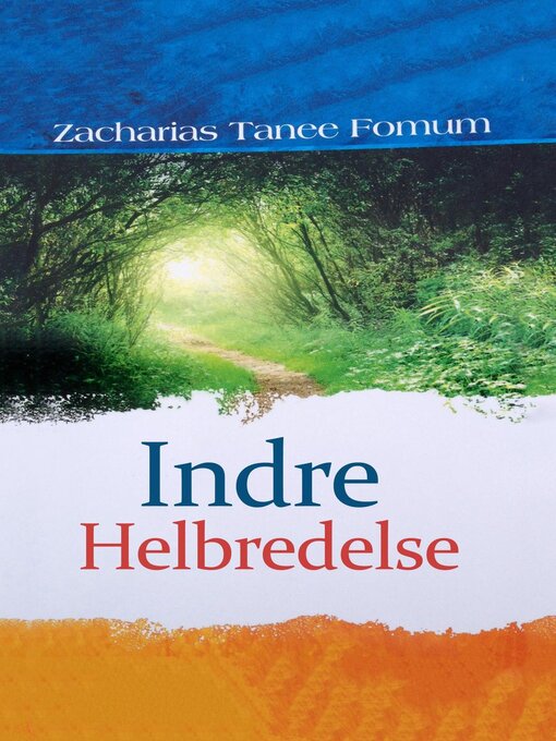 Title details for Indre Helbredelse by Zacharias Tanee Fomum - Available